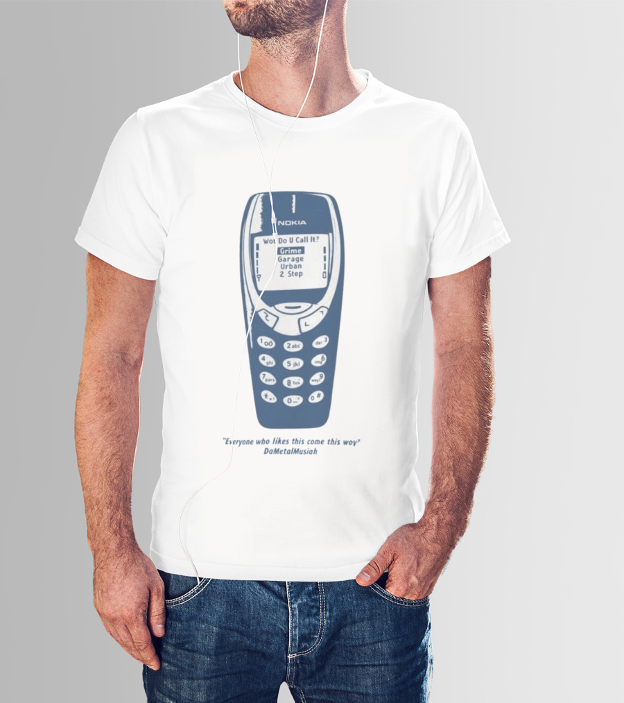 Nokia Wot Do U Call It Grime Garage Urban 2 Step Retro Vibes T-Shirt