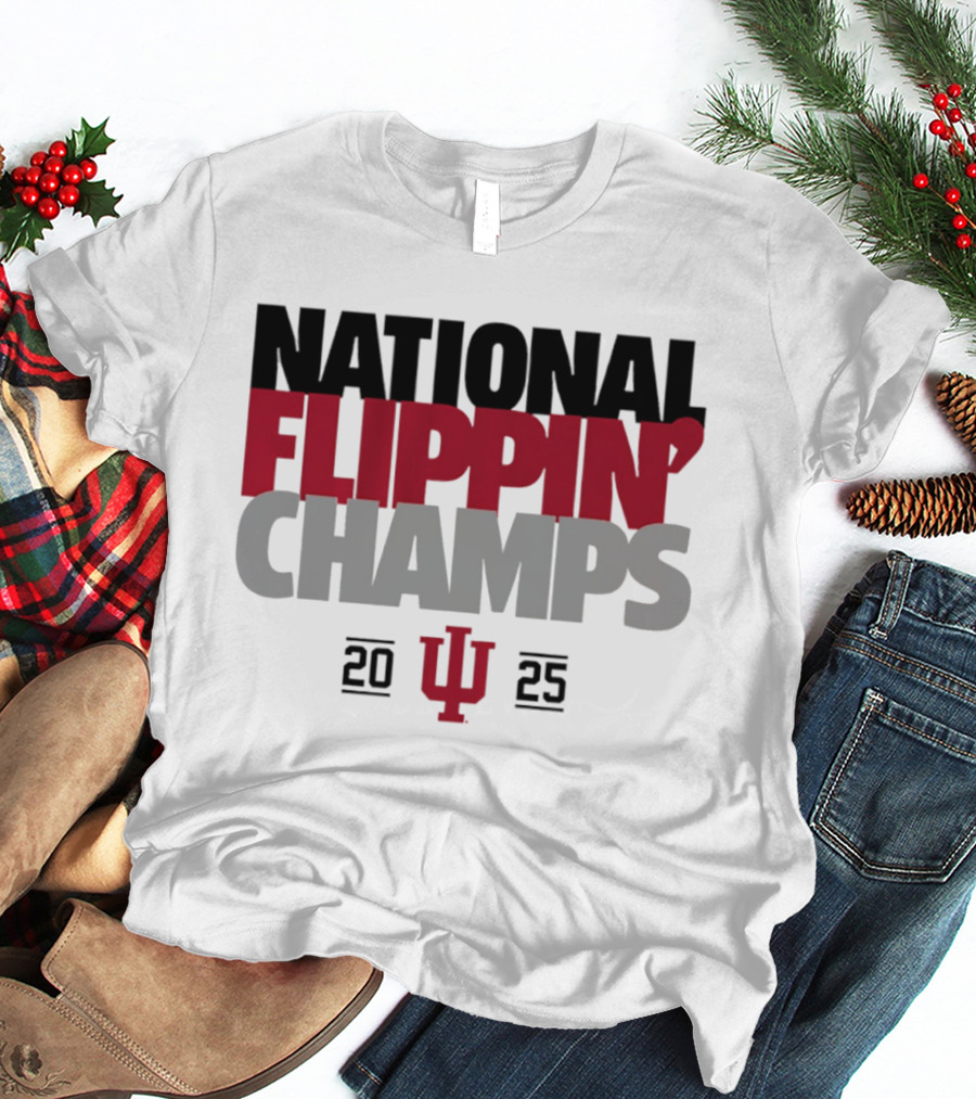 Indiana National Flippin' Champs 2025 IU T-Shirt