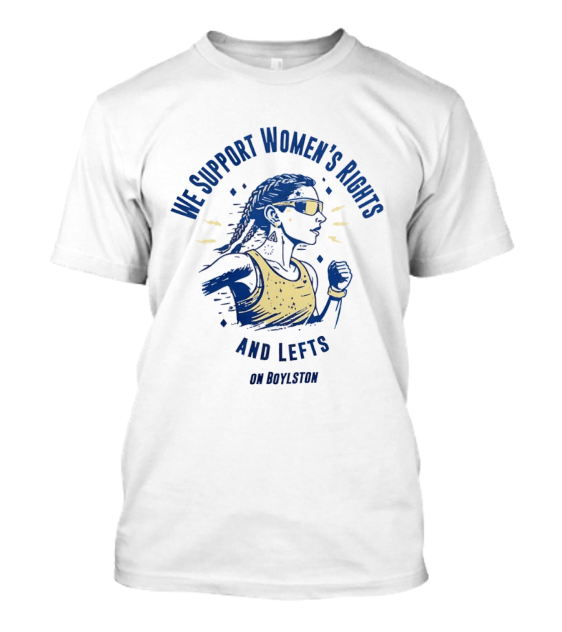 We Support Women's Rights And Lefts On Boylston Runner T-Shirt