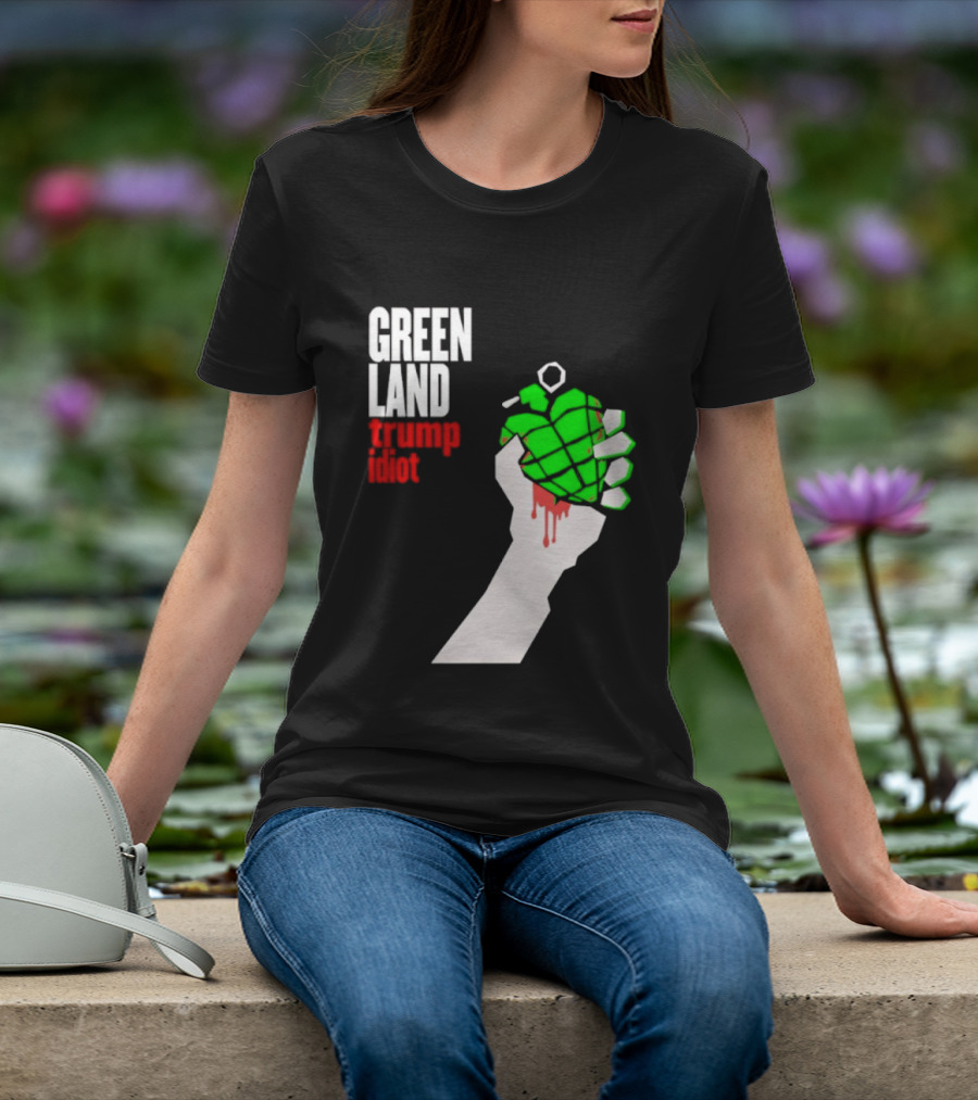 Greenland Green Day Trump Idiot Hand T-Shirt
