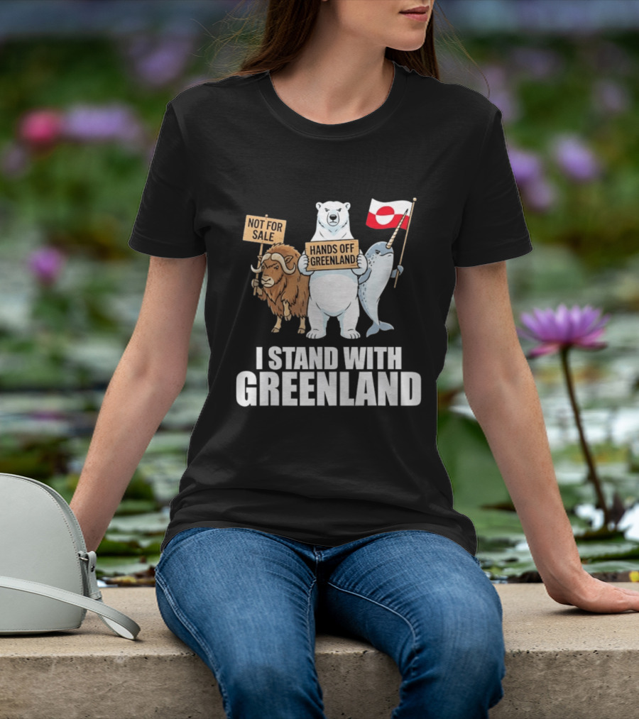 I Stand With Greenland Hands Off Greenland Not For Sale Flag Support Greenlanders T-Shirt