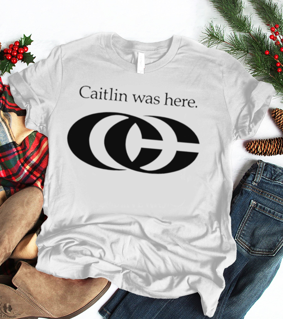 Caitlin Was Here Overlapping CC T-Shirt