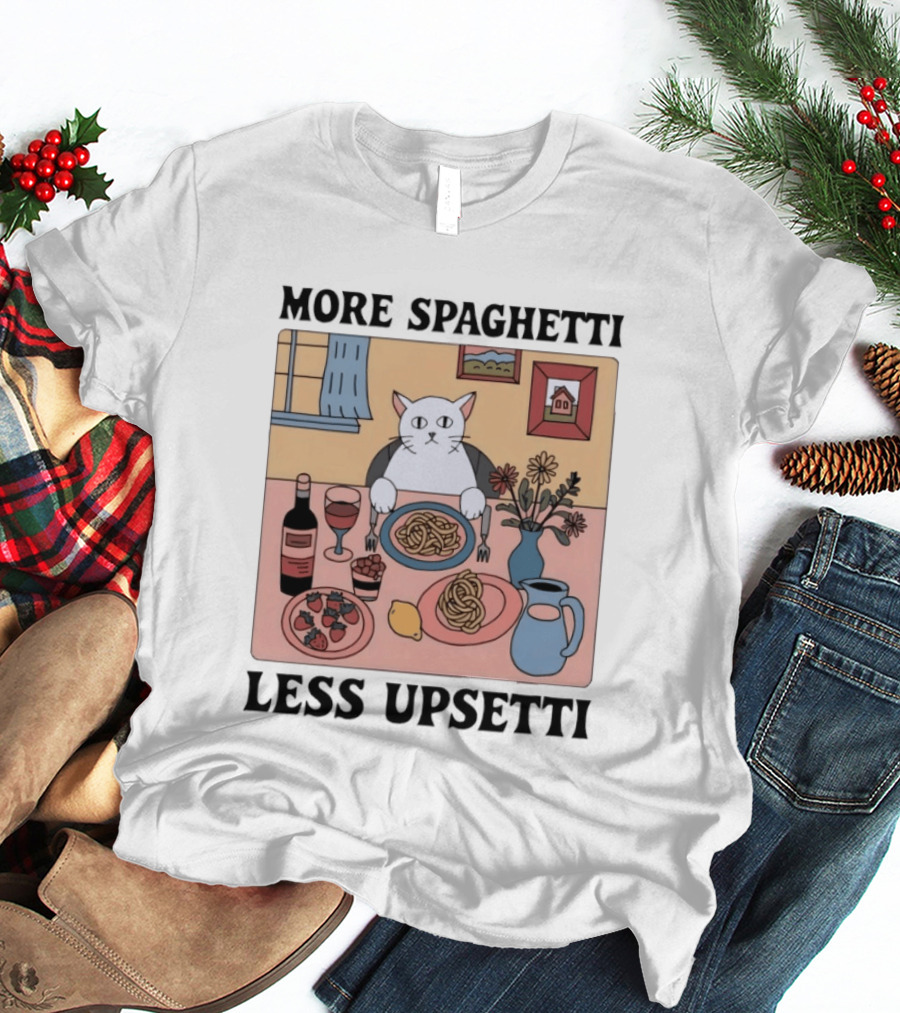 Cat More Spaghetti Less Upsetti Whimsical Dining Scene With Wine And Flowers T-Shirt