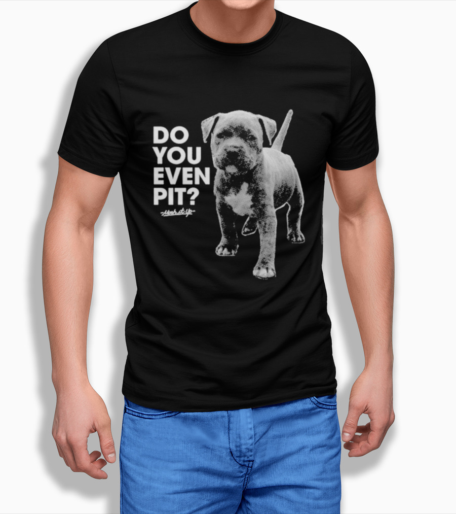 Mosh It Up Do You Even Pit Puppy T-Shirt