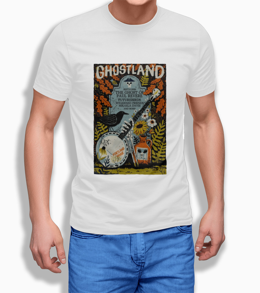 Ghostland Sept 6 2026 The Ghost Of Paul Revere Futurebirds Weakened Friends Mikaela Davis Portland Maine T-Shirt
