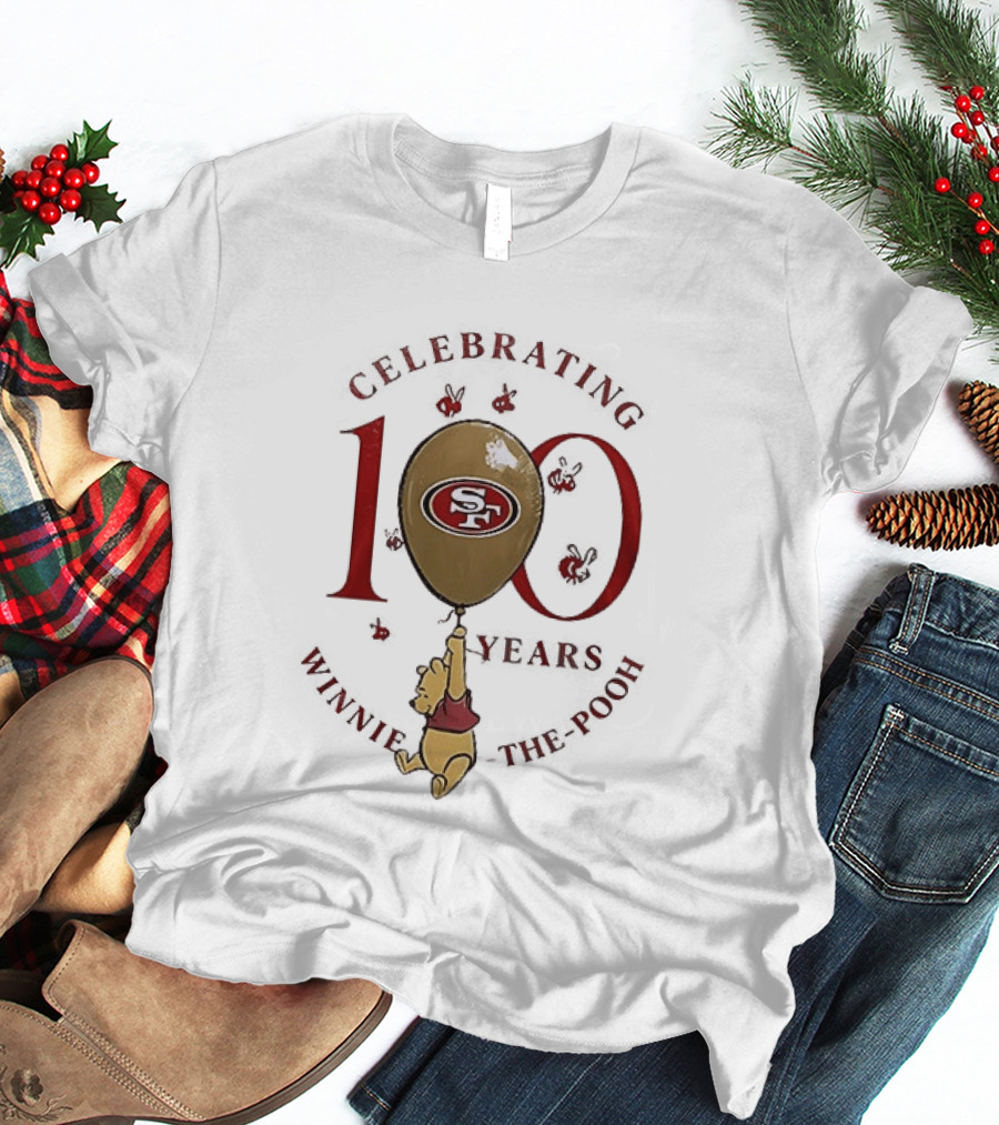 San Francisco 49ers Winnie The Pooh 100th Anniversary Celebrating T-Shirt