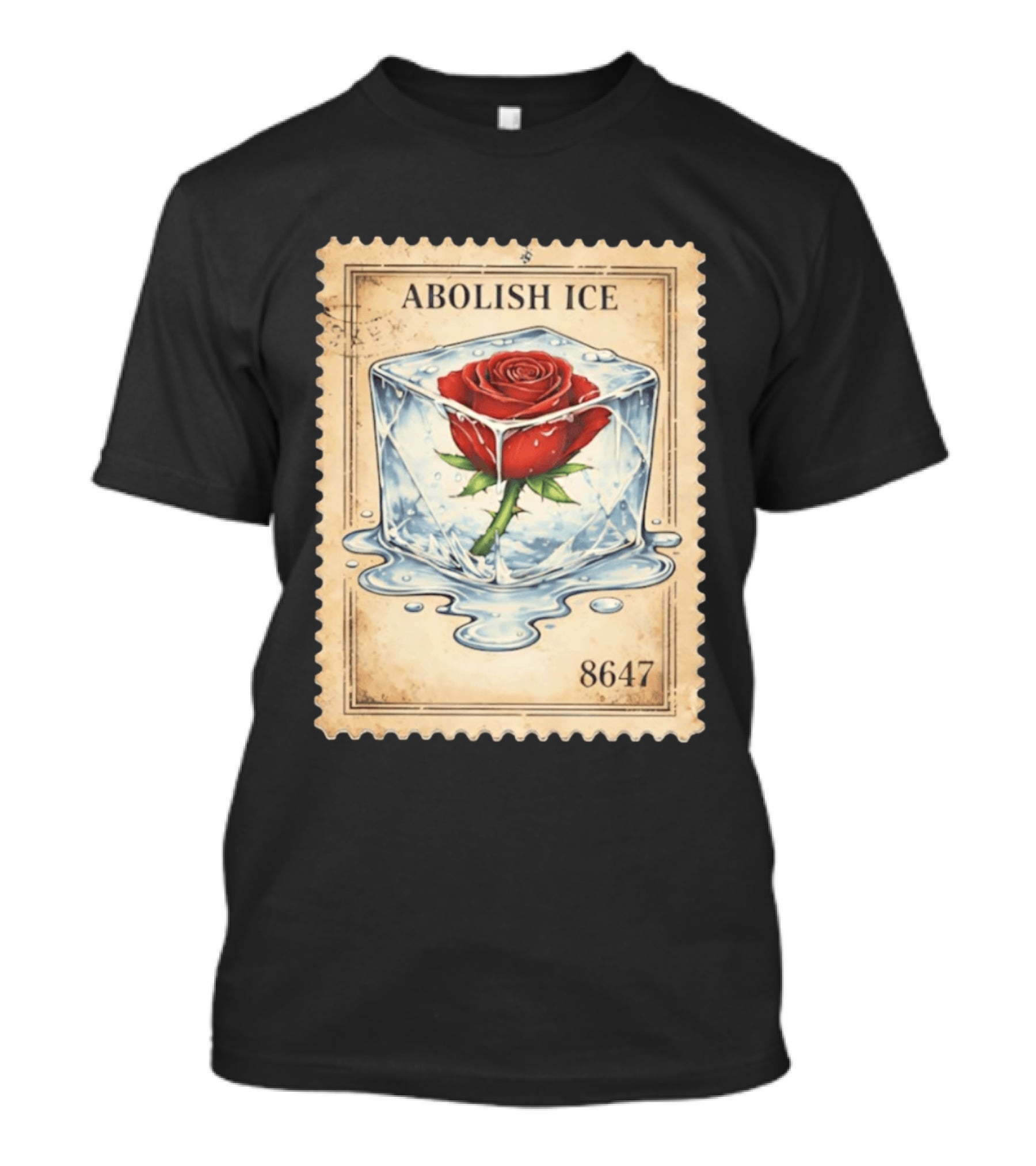 Abolish Ice Melting Rose Stamp 8647 T-Shirt