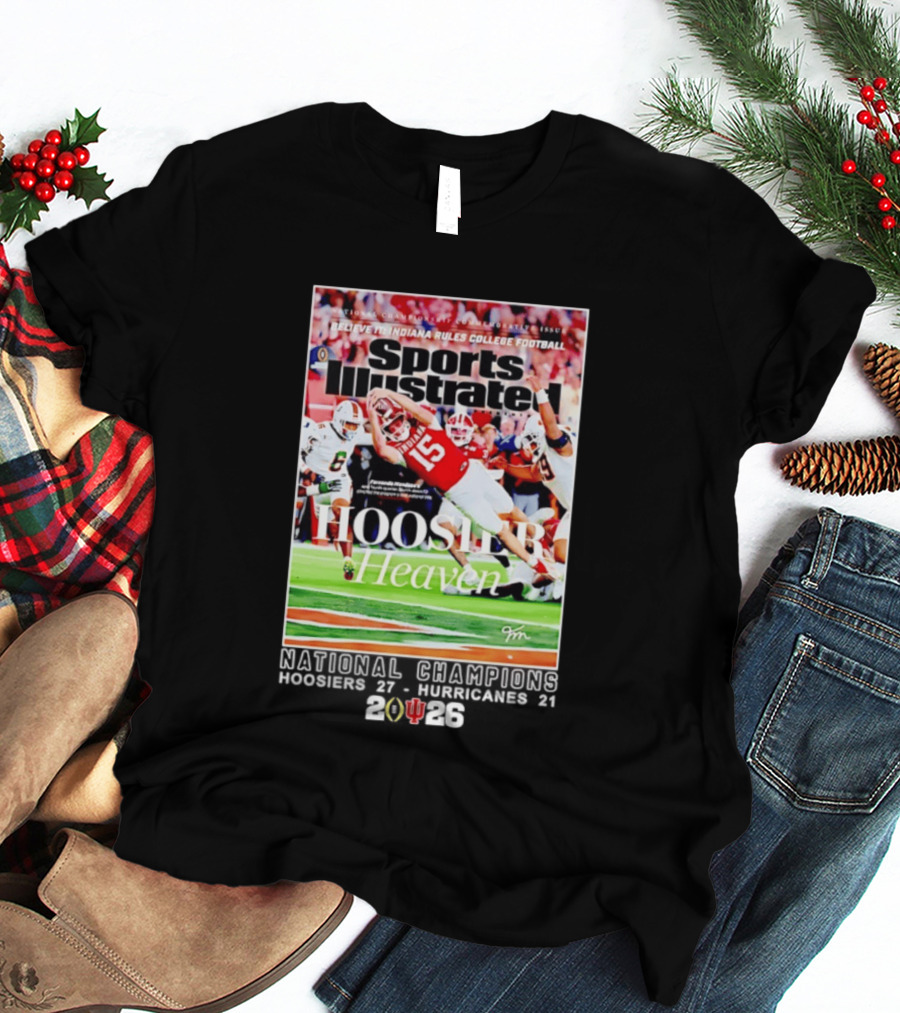 Believe It Indiana Rules College Football Sports Illustrated Hoosier Heaven National Champions Hoosiers 2026 T-Shirt