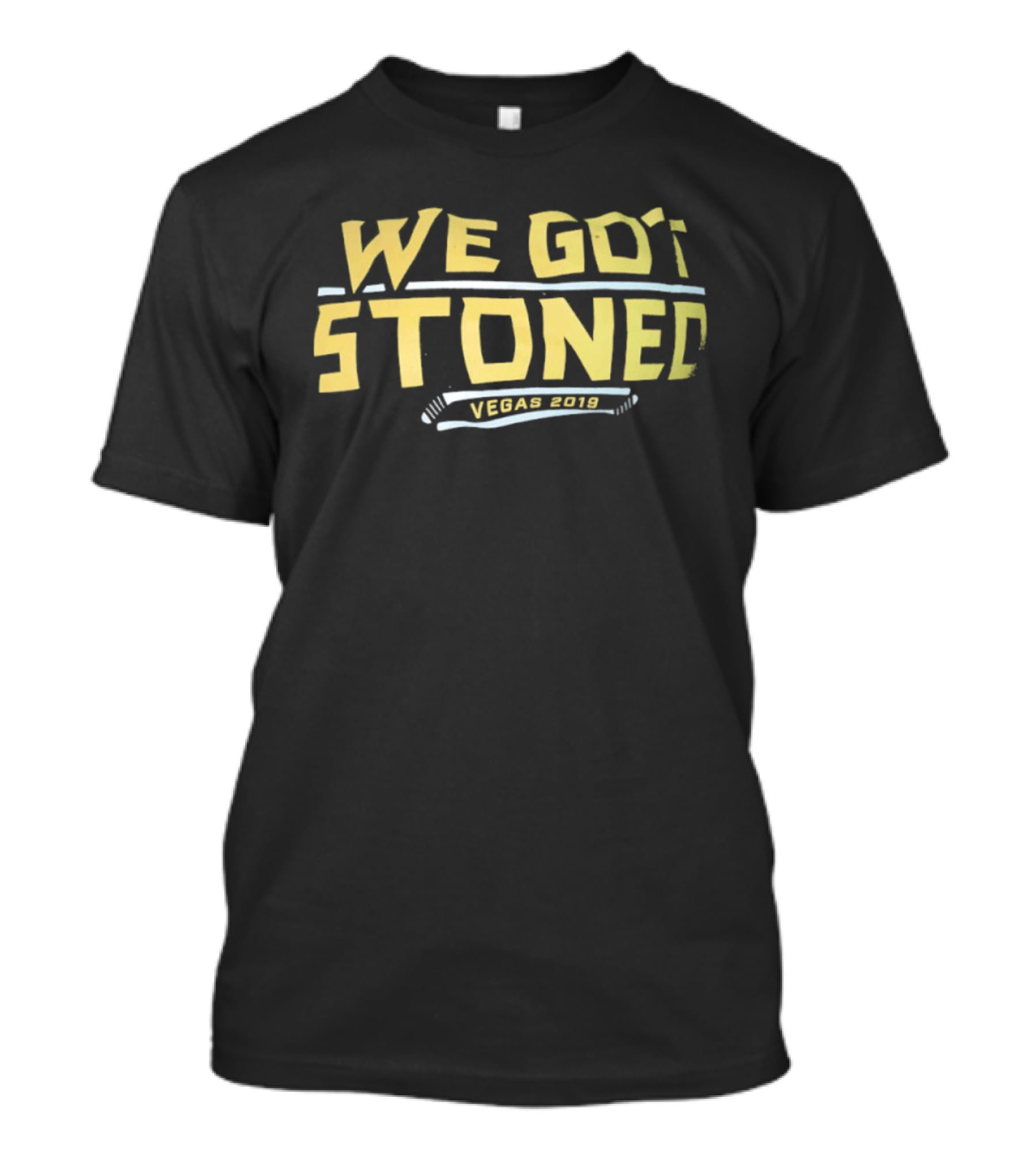 We Got Stoned Vegas 2019 Vegas Golden Knights Fans Event T-Shirt