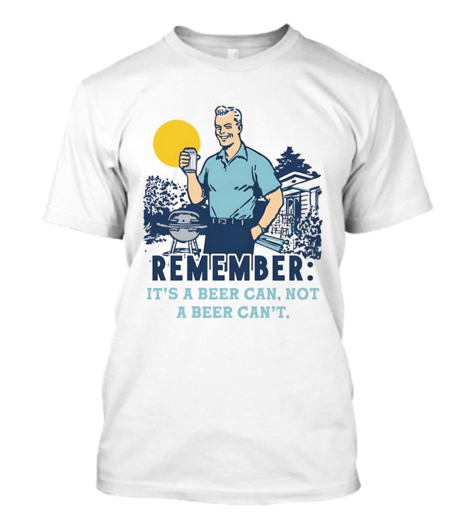 Remember It's A Beer Can Not A Beer Can't Retro Grill BBQ Humor T-Shirt