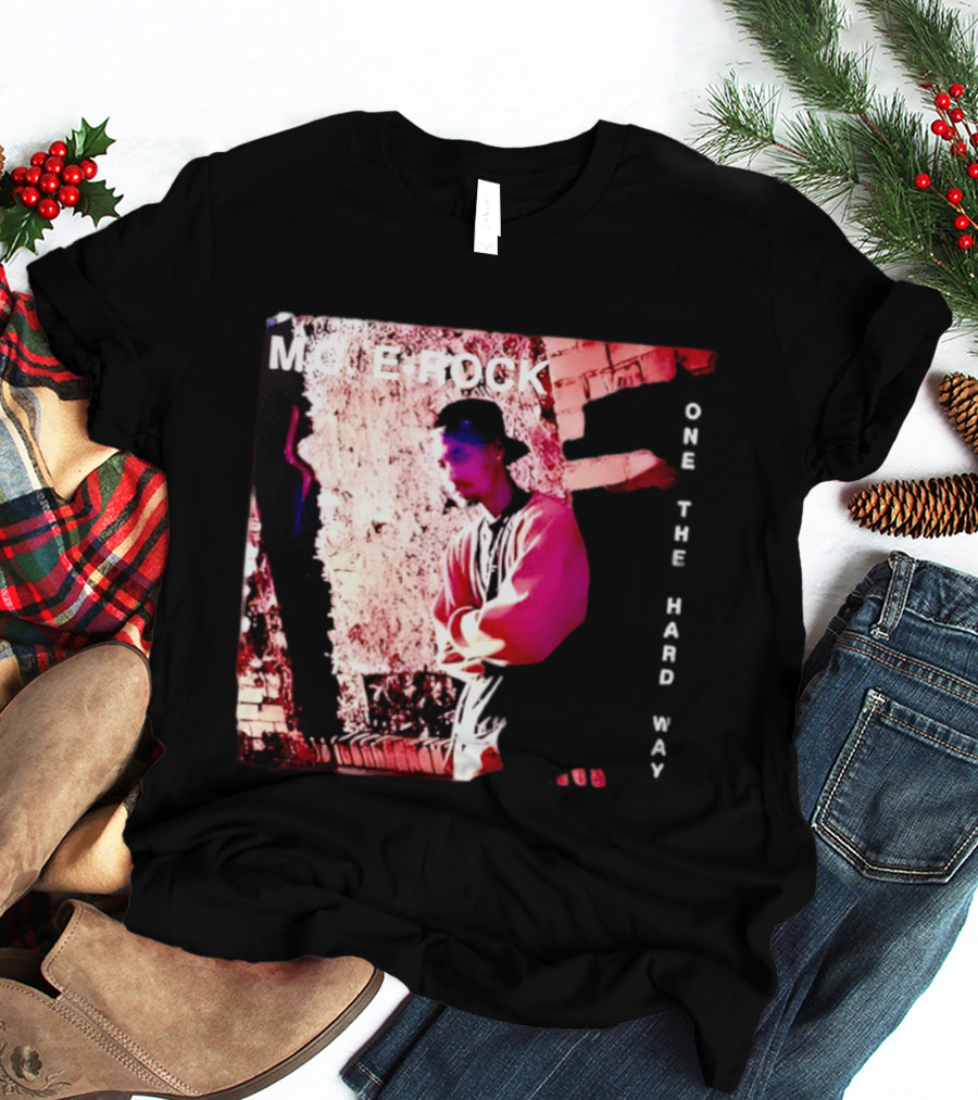 MC E Rock One The Hard Way Album Cover T-Shirt