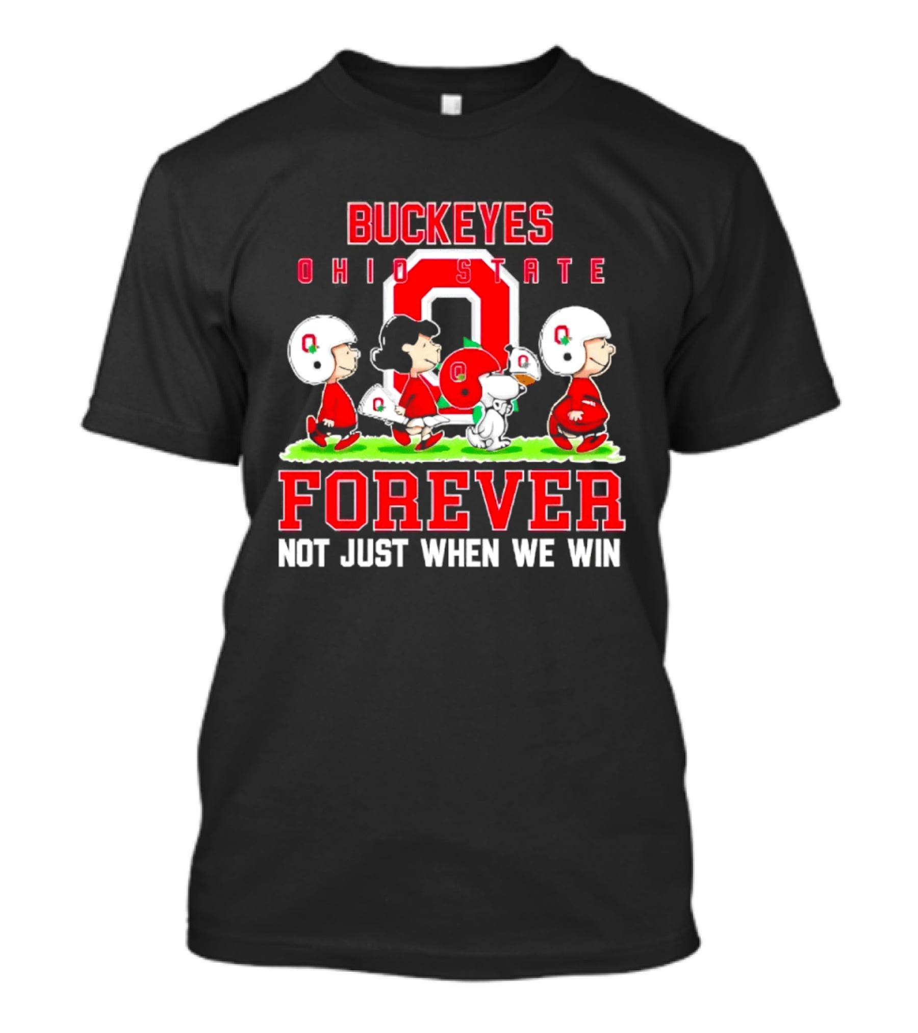 Buckeyes Ohio State Forever Peanuts Not Just When We Win T-Shirt