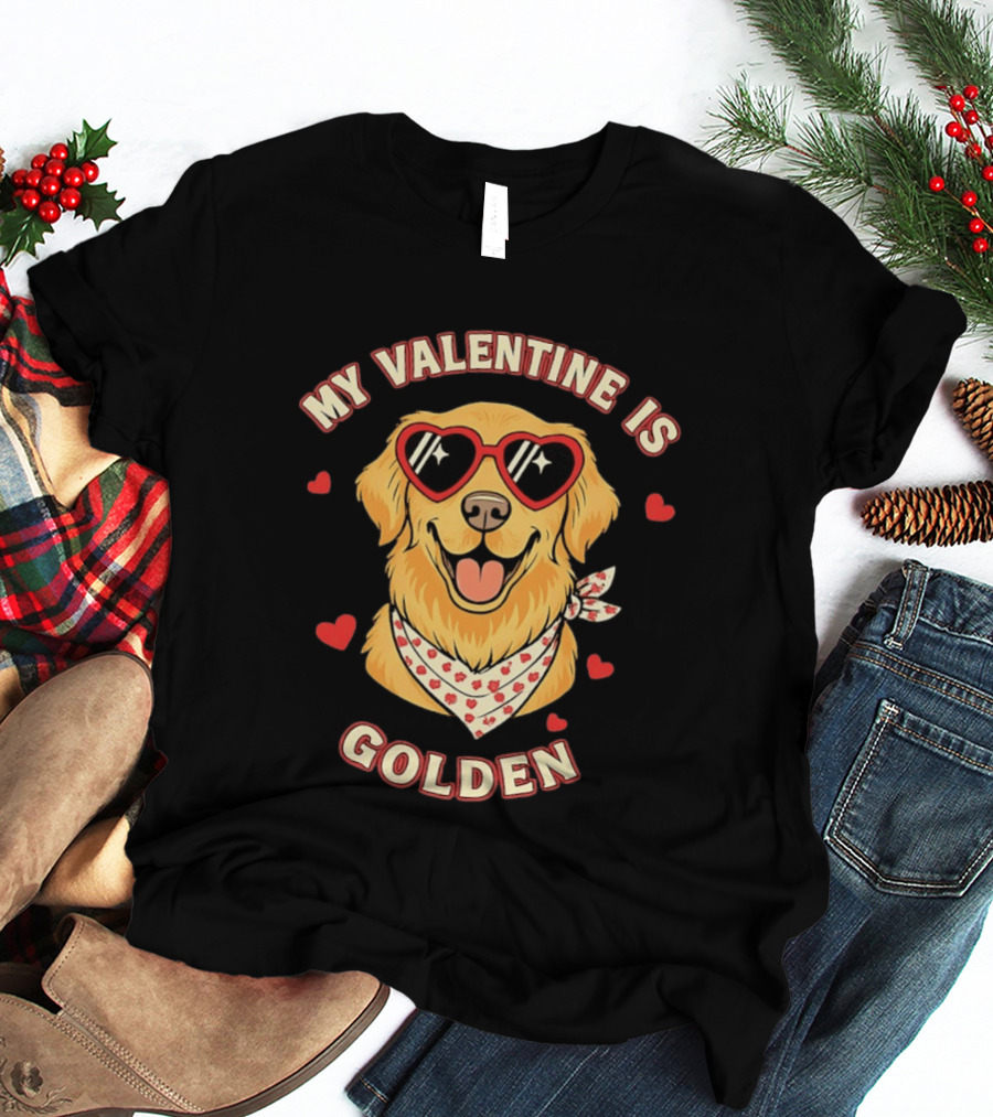 My Valentine Is Golden Retriever With Heart Sunglasses T-Shirt