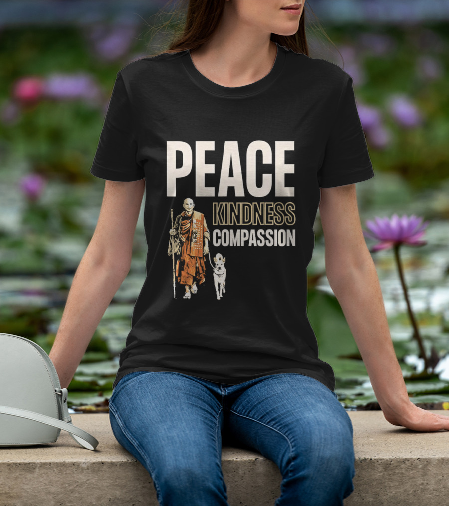 Peace Kindness Compassion Monk And Aloka Dog Walking For Peace T-Shirt