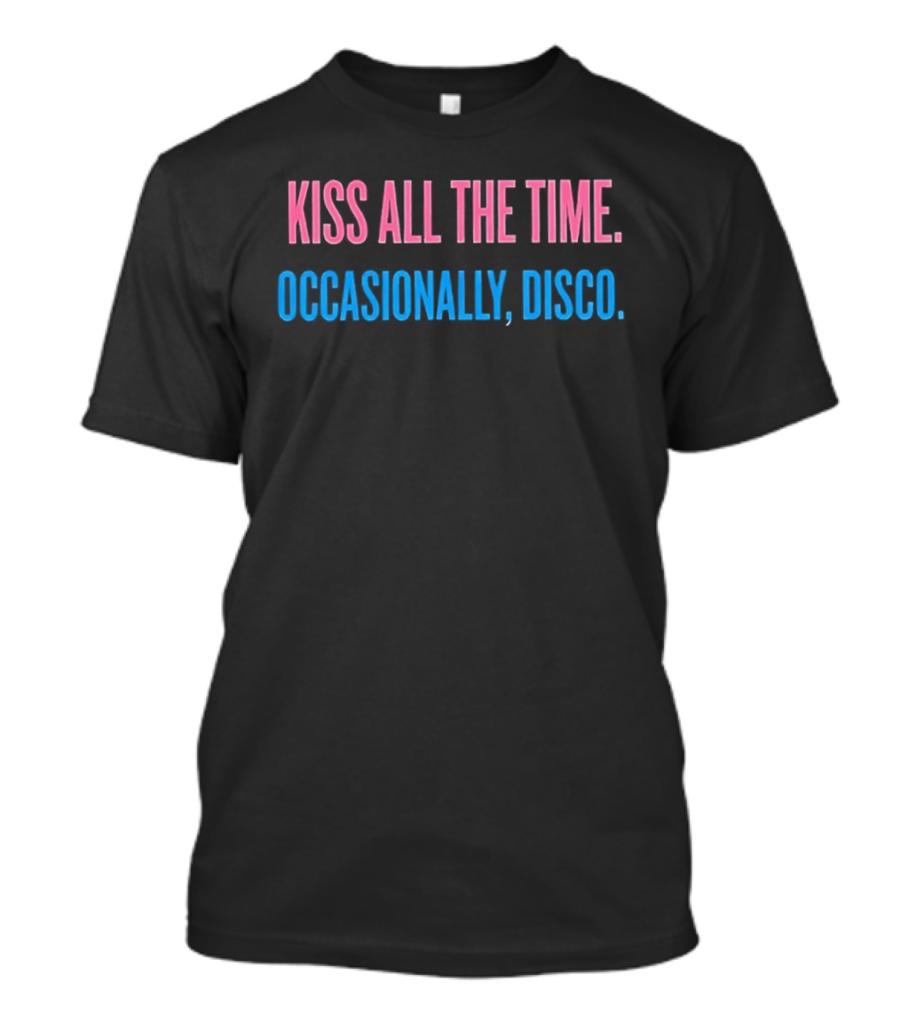 Kiss All The Time Occasionally Disco 1970s Retro Humor T-Shirt