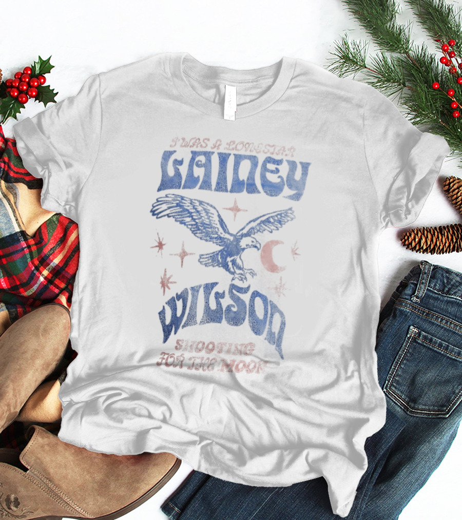 I Was A Lonestar Lainey Wilson Shooting For The Moon Eagle T-Shirt