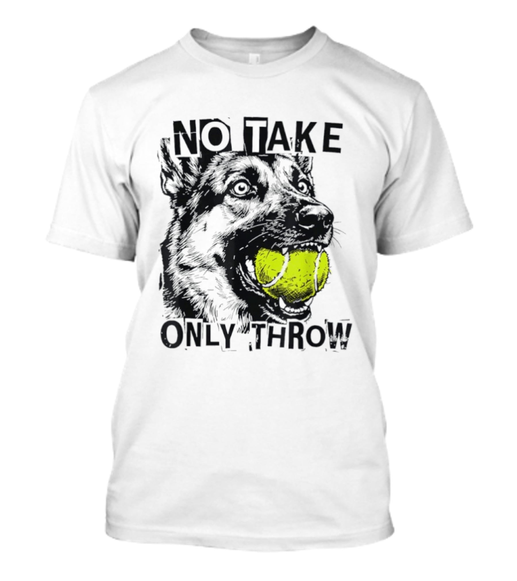 No Take Only Throw Tennis Ball German Shepherd Dog T-Shirt