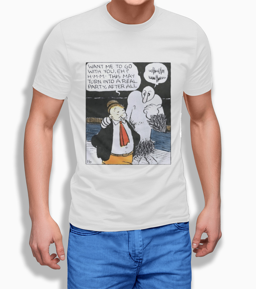 Popeye Comic Want Me To Go With You This May Turn Into A Real Party T-Shirt