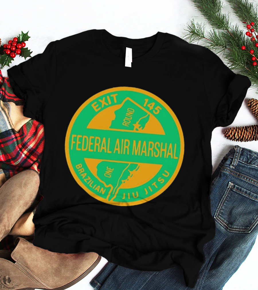 Federal Air Marshal Exit 145 Round One Brazilian Jiu Jitsu T-Shirt