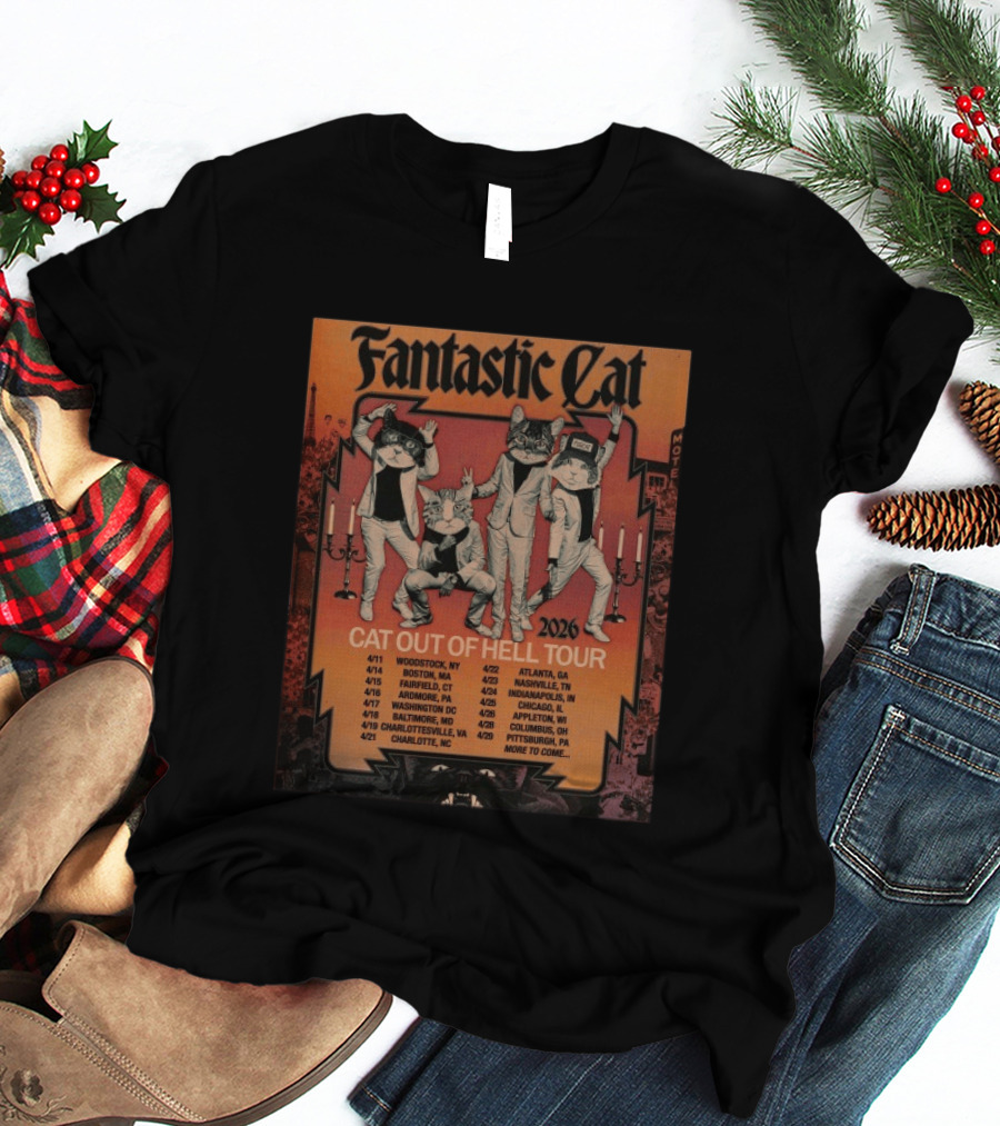 Fantastic Cat Cat Out Of Hell Tour 2026 Woodstock Boston Washington Atlanta Chicago Dates T-Shirt