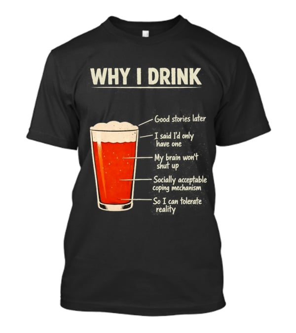 Why I Drink Beer Level Chart Vintage Humor T-Shirt