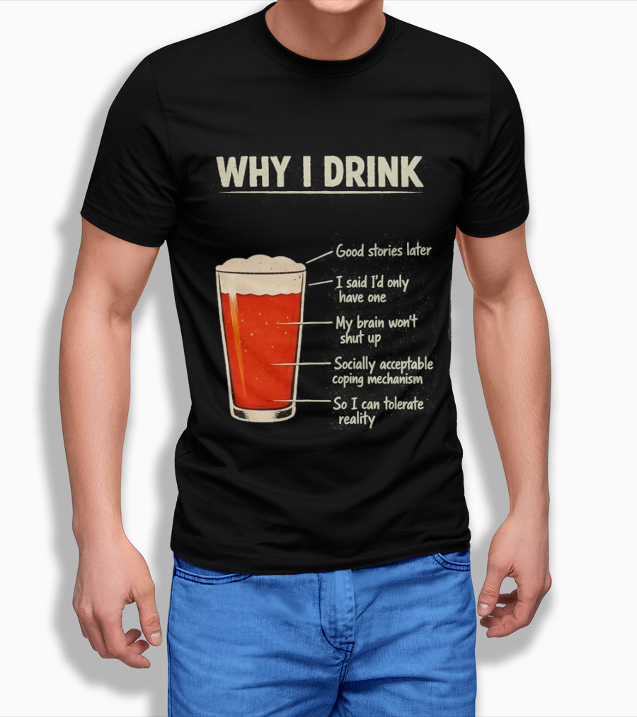 Why I Drink Beer Level Chart Vintage Humor T-Shirt