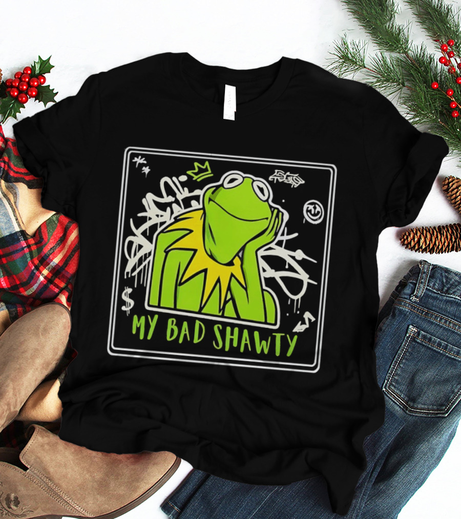 Frog Kermit My Bad Shawty Graffiti Art Style With Crown T-Shirt