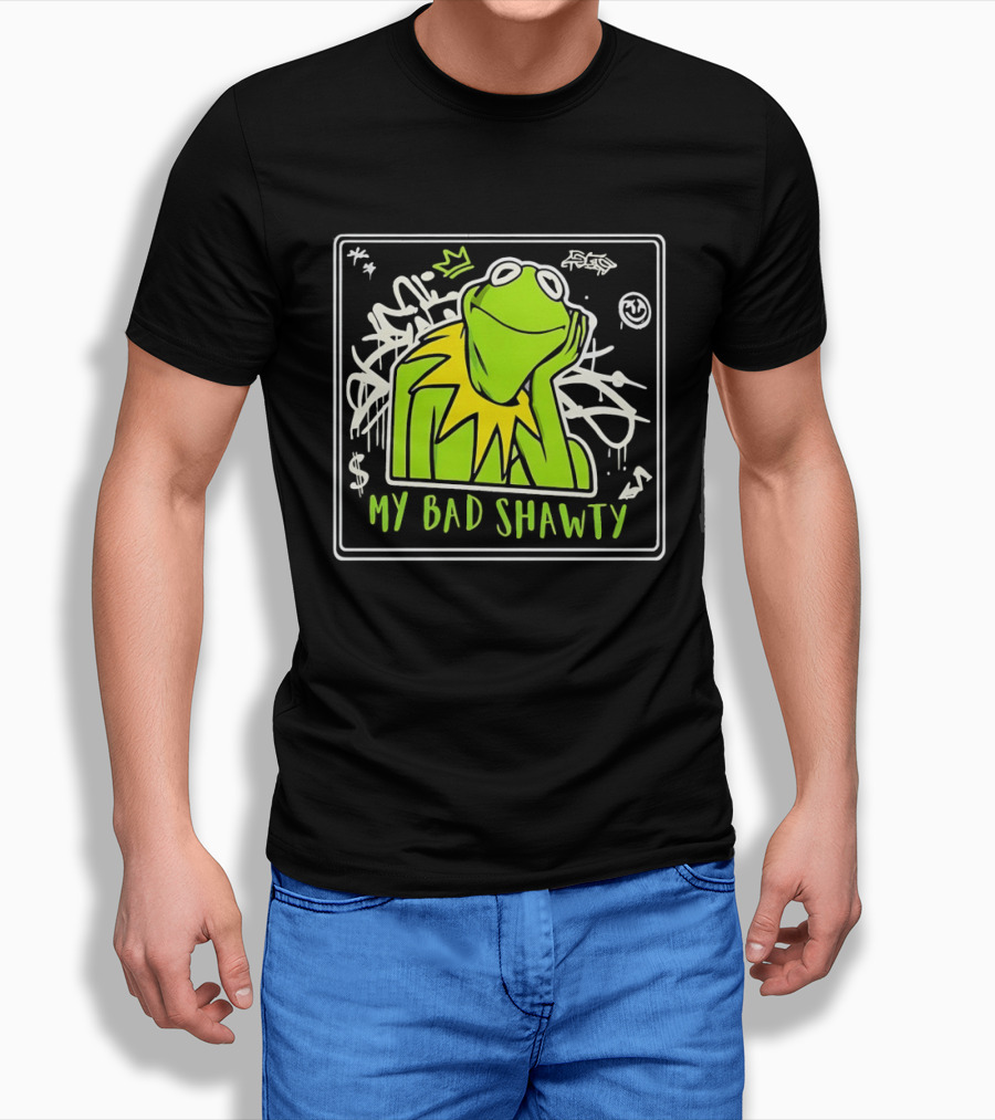 Frog Kermit My Bad Shawty Graffiti Art Style With Crown T-Shirt