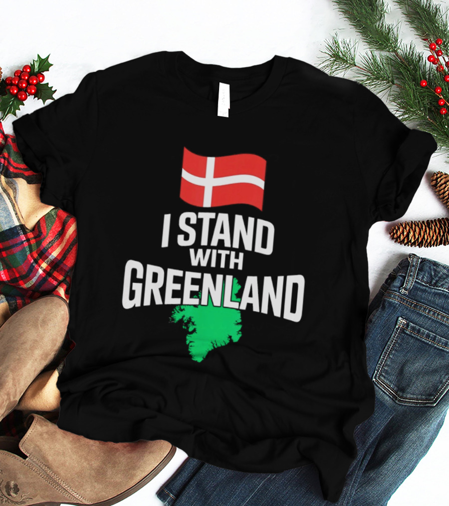 I Stand With Greenland Support Denmark Flag Not For Sale T-Shirt