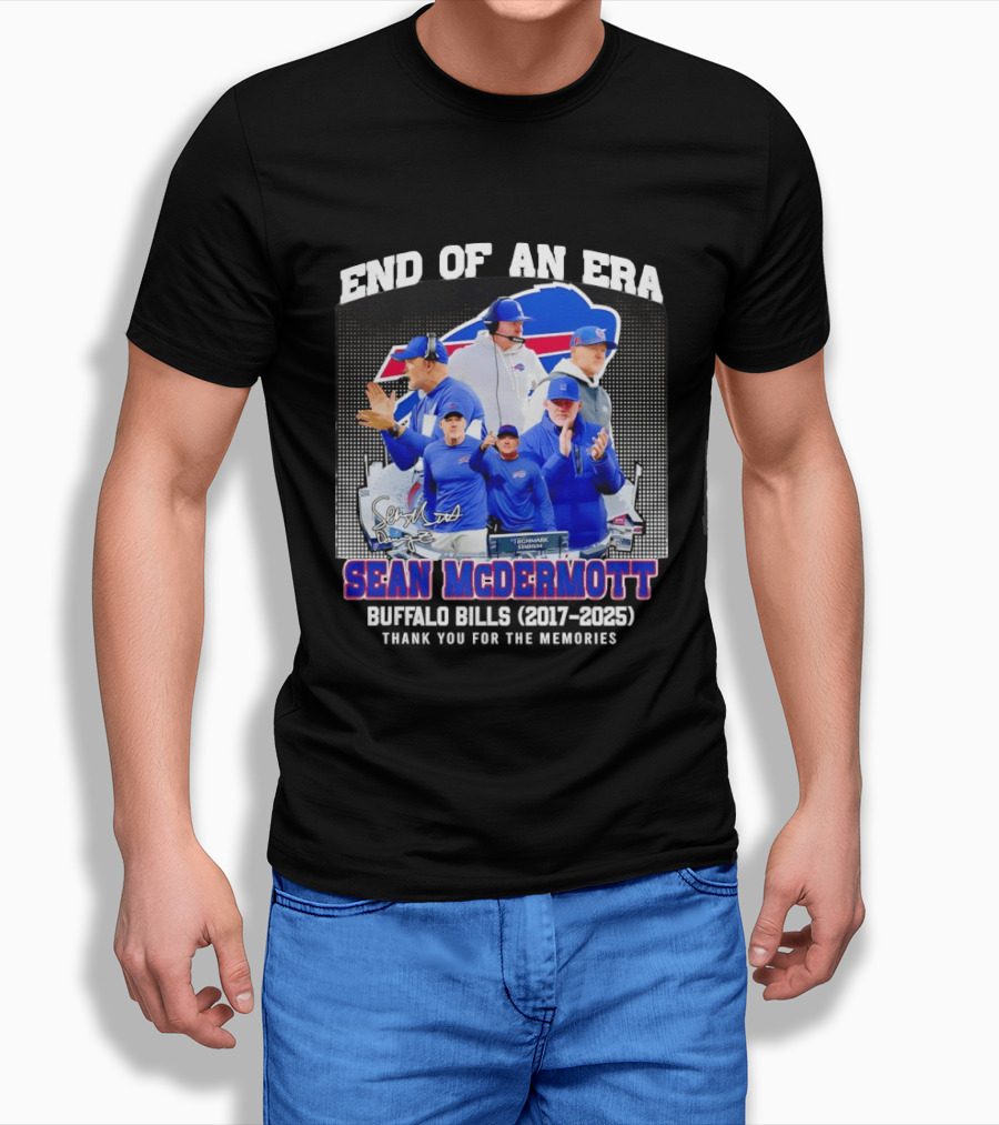 Sean McDermott Buffalo Bills End Of An Era Thank You 2017 2025 T-Shirt
