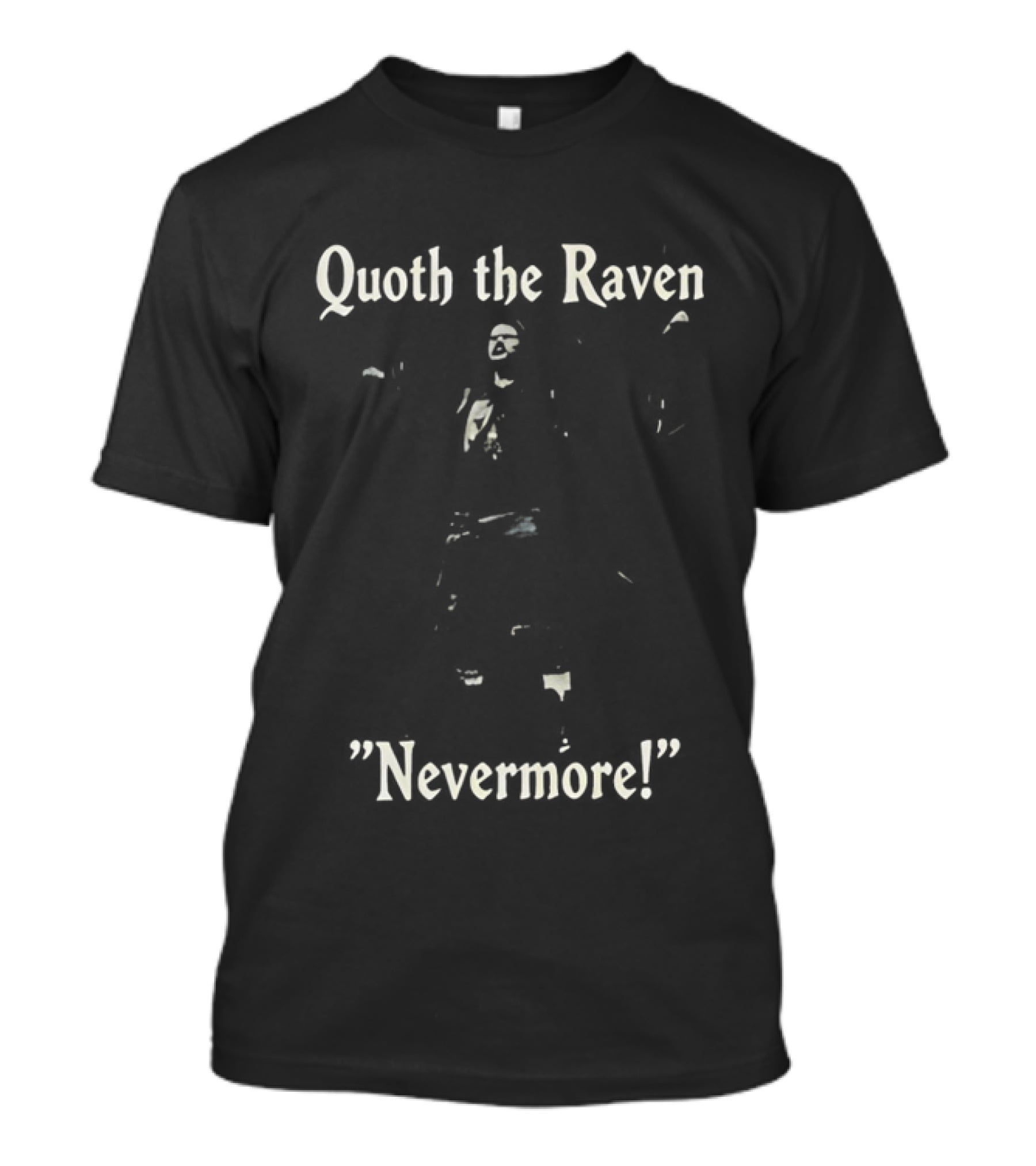 Quoth The Raven Nevermore Edgar Allan Poe Gothic Literature T-Shirt