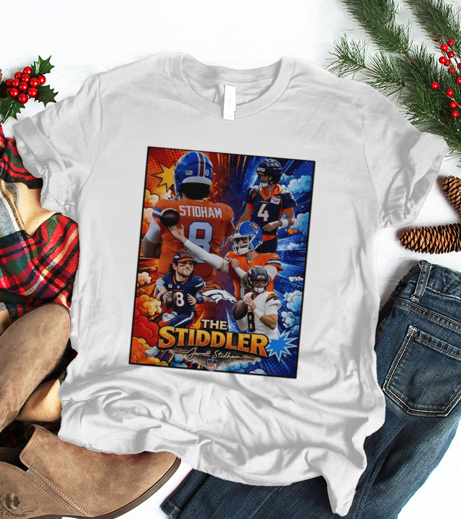 Jarrett Stidham The Stiddler Denver Broncos NFL Football Quarterback T-Shirt