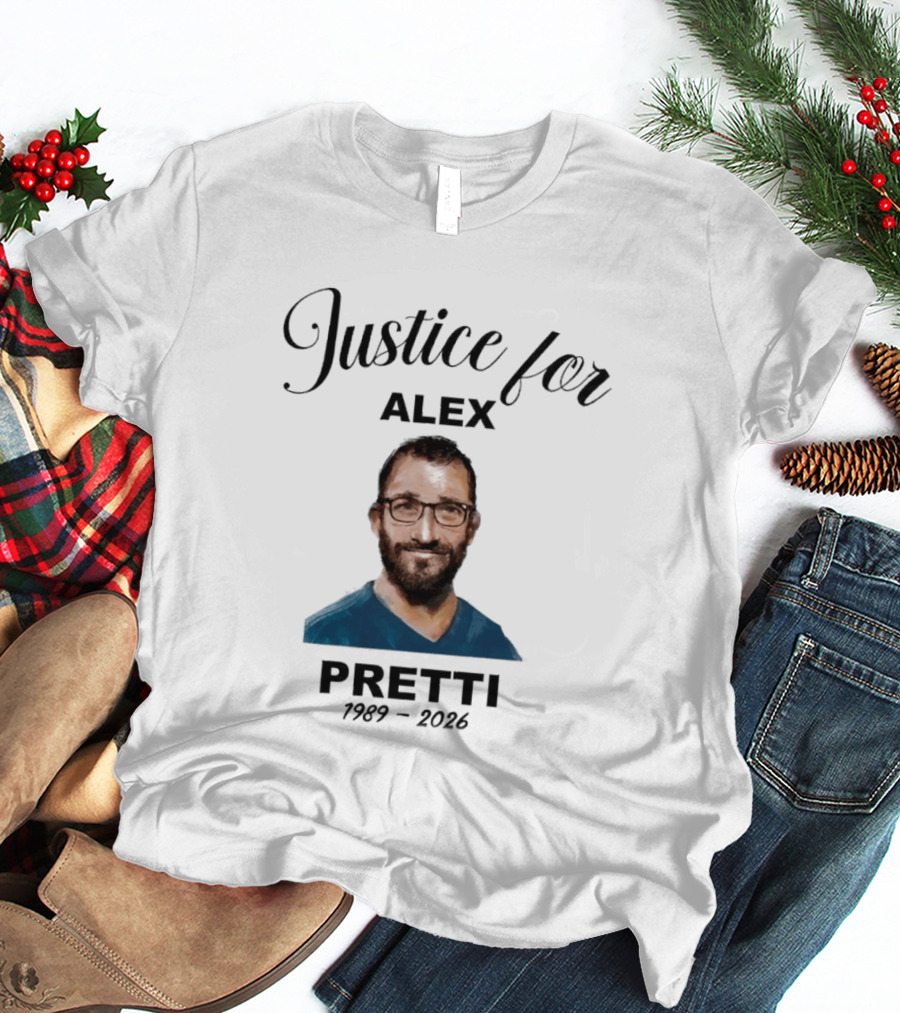 Justice For Alex Pretti 1989 2026 Memorial T-Shirt