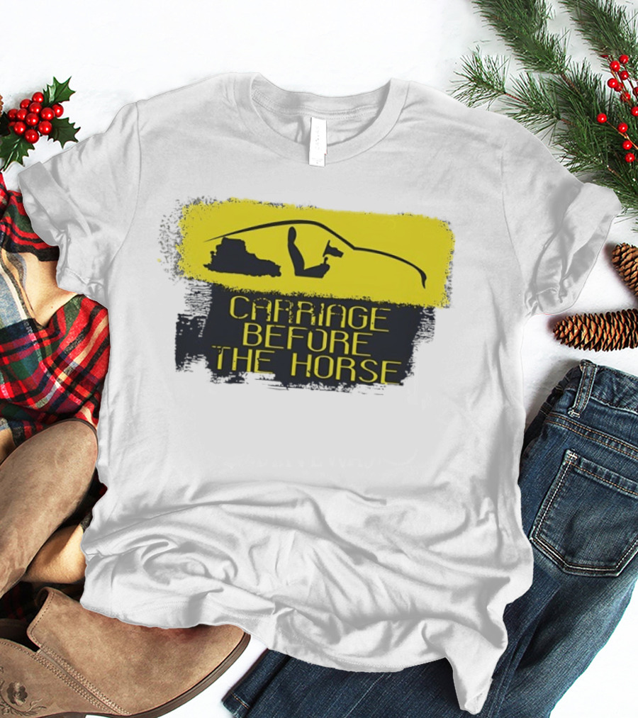 Carriage Before The Horse Yellow Car T-Shirt