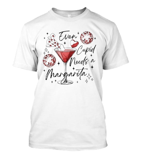 Even Cupid Needs A Margarita Valentine Hearts And Cocktail T-Shirt