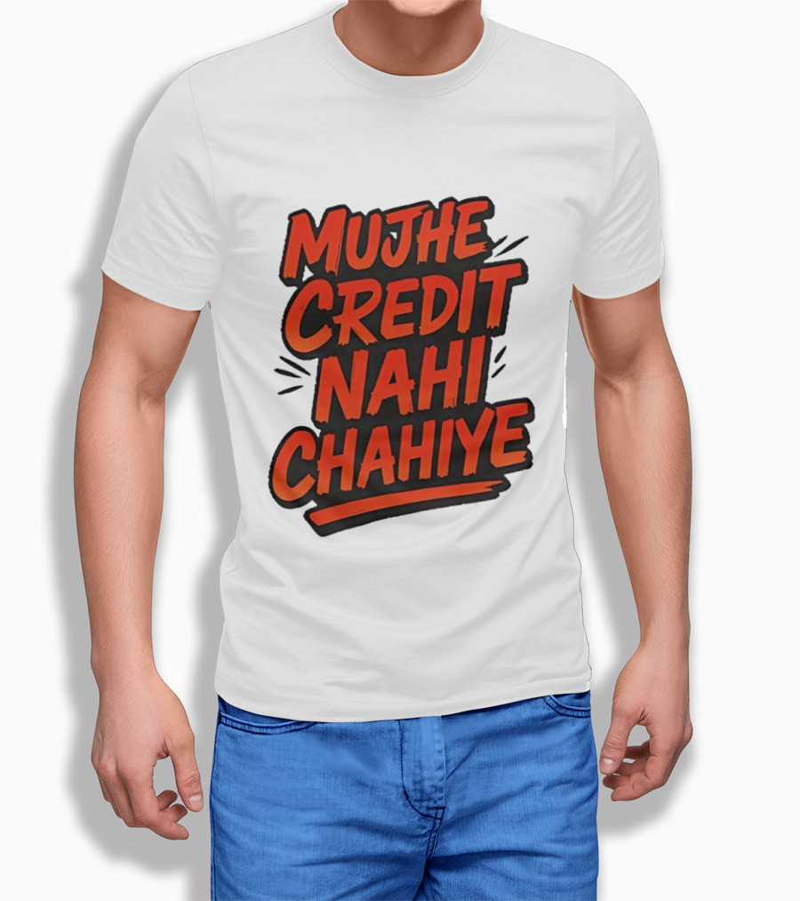 Mujhe Credit Nahi Chahiye T-Shirt