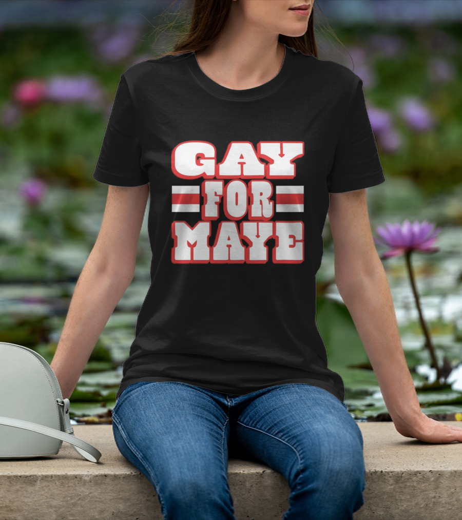 Gay For Maye New England Patriots Drake Maye T-Shirt