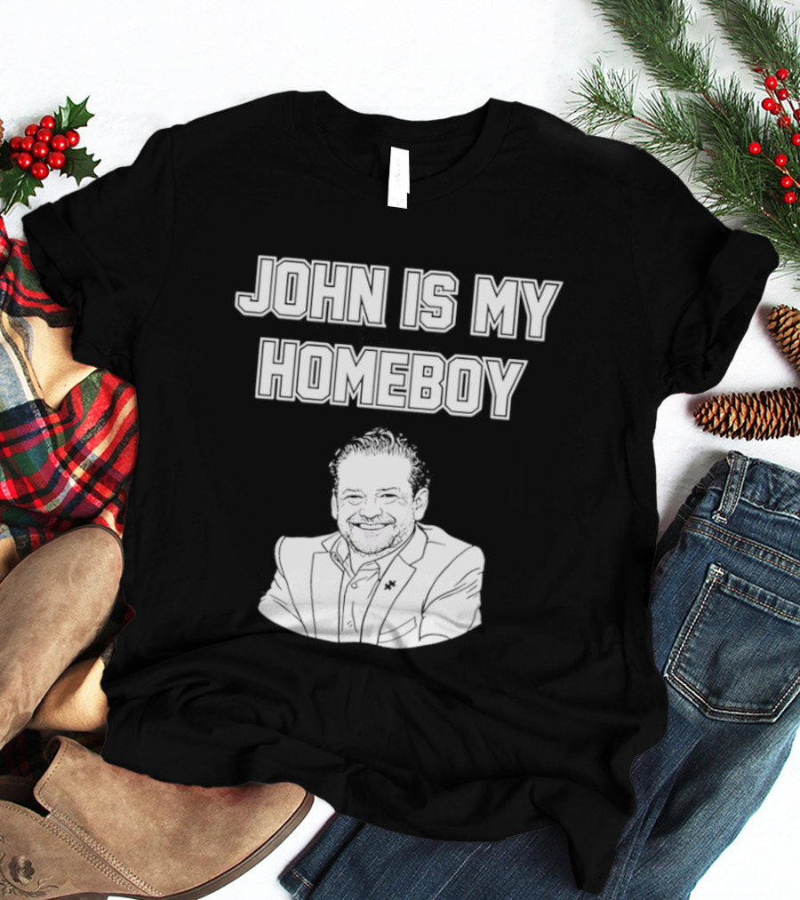 John Is My Homeboy Go Hawks Fan Favorite T-Shirt