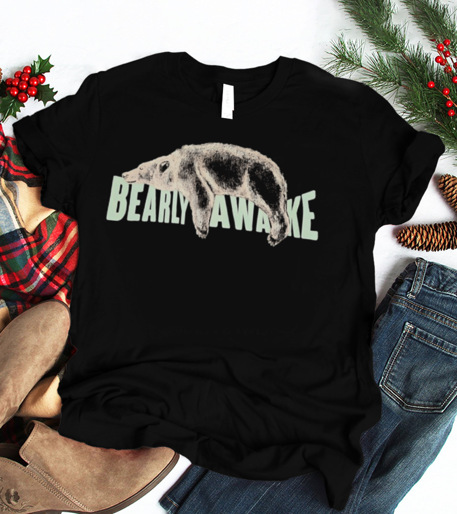 Bearly Awake Lazy Bear T-Shirt
