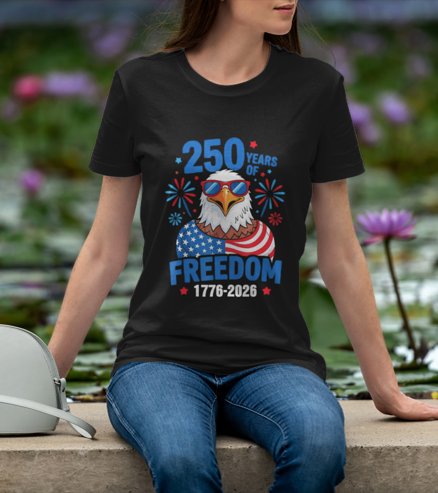 250 Years Of Freedom 1776 2026 Patriotic Bald Eagle USA Flag Celebration T-Shirt