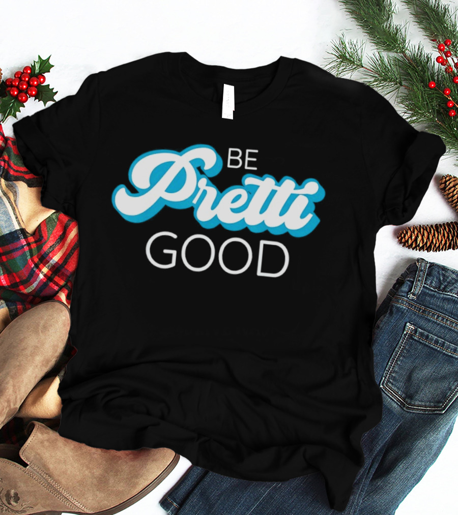 Be Pretti Good Human Rights Protest T-Shirt