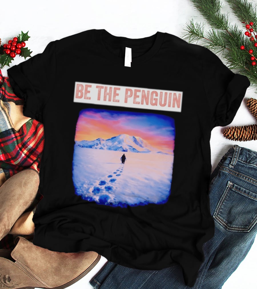 Be The Penguin Meme Snowy Mountain Journey T-Shirt