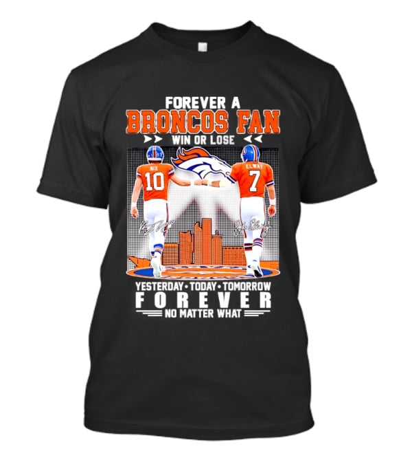 Forever A Broncos Fan Bo Nix John Elway City Skyline T-Shirt