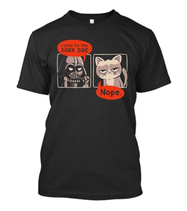 Darth Vader Come To The Dark Side Cat Nope Humor T-Shirt