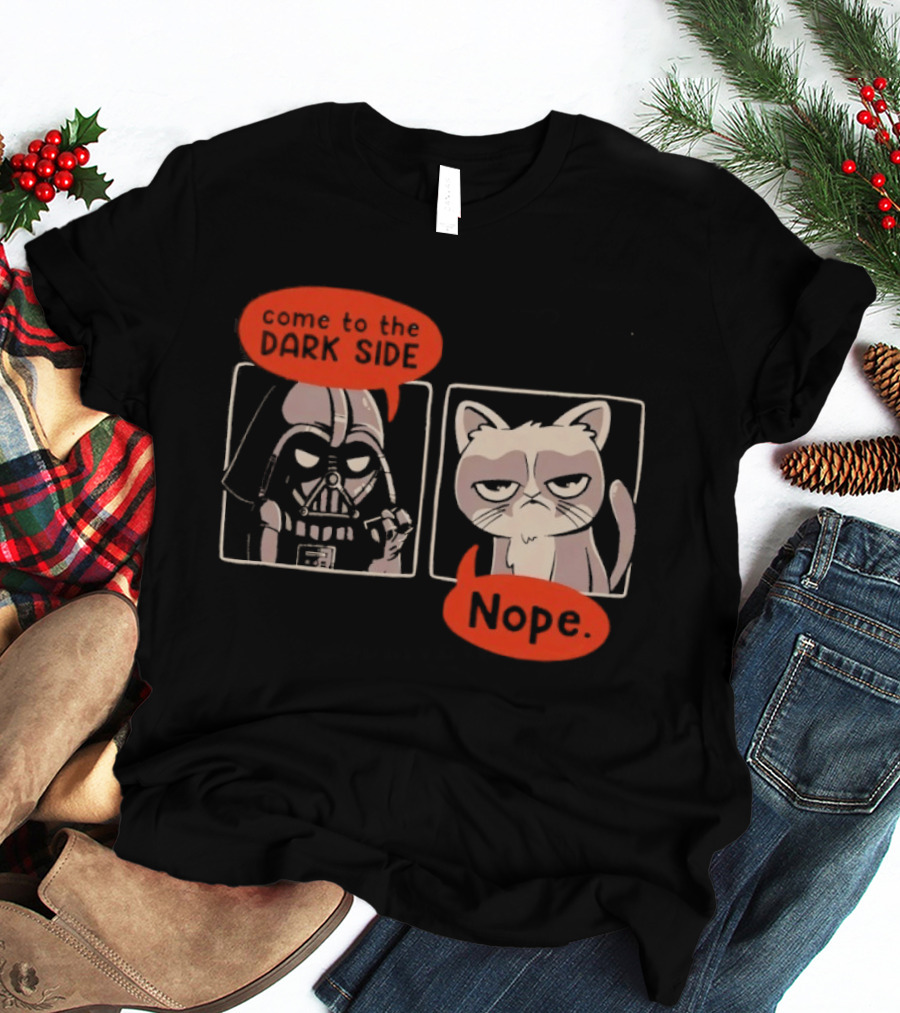 Darth Vader Come To The Dark Side Cat Nope Humor T-Shirt