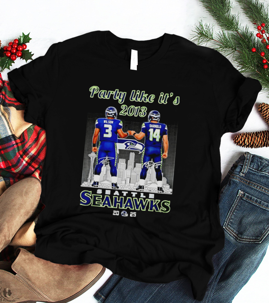Party Like It's 2013 Seattle Seahawks Wilson Darnold City Skyline 2025 T-Shirt