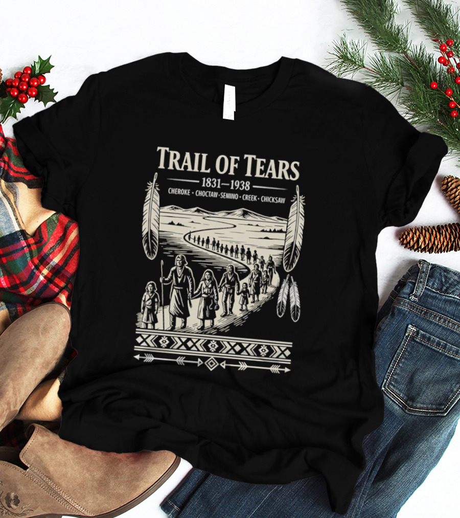 Trail Of Tears 1831 1938 Cherokee Choctaw Seminole Creek Chickasaw T-Shirt