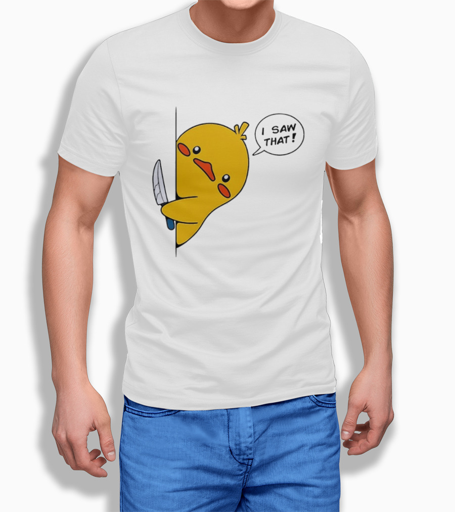 Baby Duck Holding Knife I Saw That Humorous Cartoon Scene T-Shirt