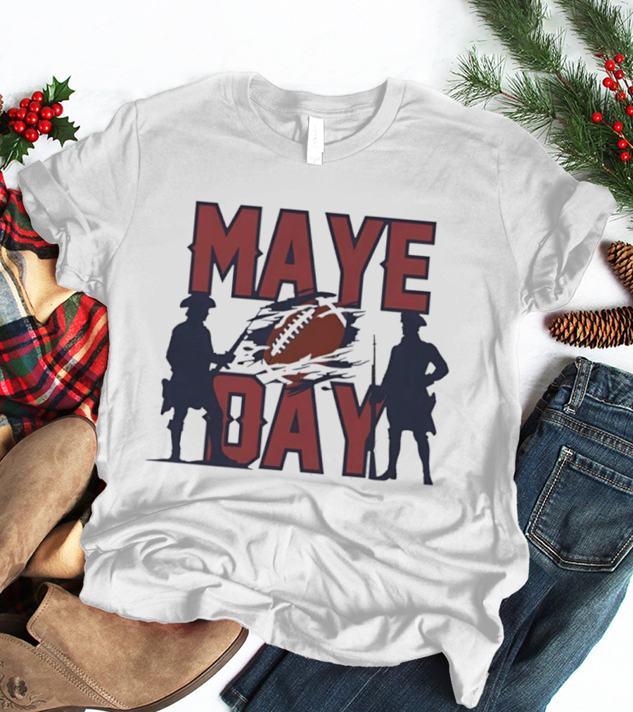 New England Patriots Maye Day Football Fan T-Shirt
