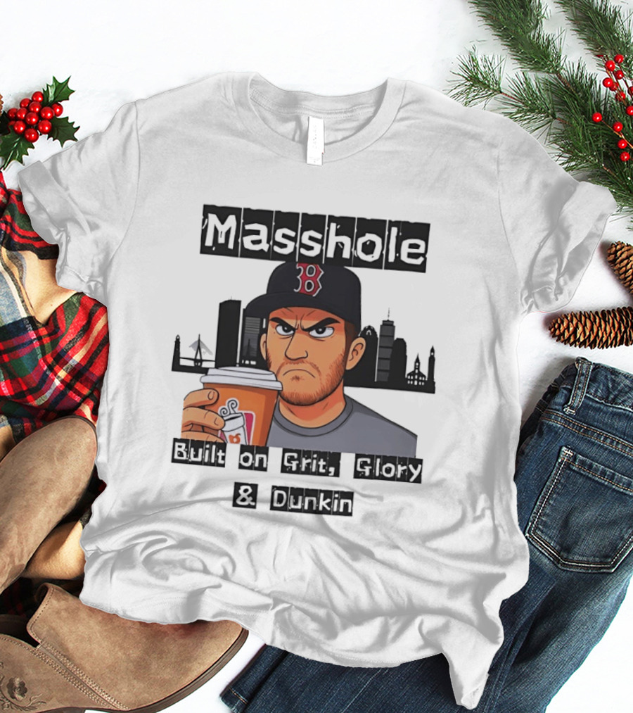 Masshole Built On Grit Glory Dunkin Boston Red Sox Fan Coffee City Skyline T-Shirt
